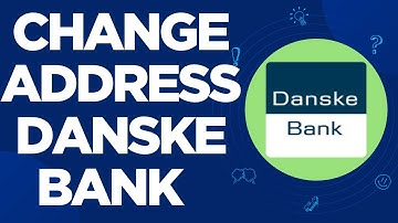 How to change address Danske bank -2025 l SM Tech