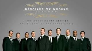 Straight No Chaser - The 12 Days of Christmas (Live) [Official Audio]