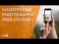 Free Smartphone Photography Course for Beginners - Lesson 1