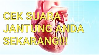 KENALI SUARA JANTUNG ANDA || JENIS SUARA JANTUNG