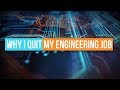 Why I Quit My Engineering Job