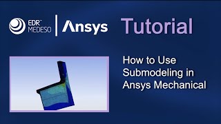 How to Use Submodeling in Ansys Mechanical | Ansys Tutorials