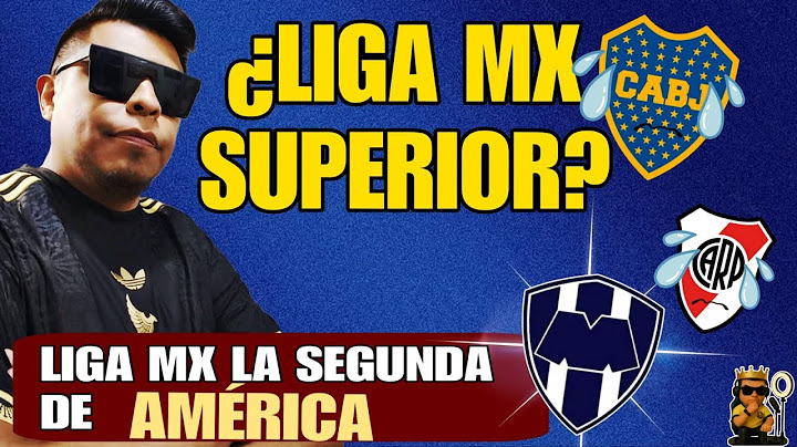¡La LIGA MX es la SEGUNDA  del CONTINENTE! Adiós a los argentinos