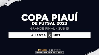 ALIANZA X MP3 - Final - Copa Piauí De Futsal - Sub-15 - Ao vivo