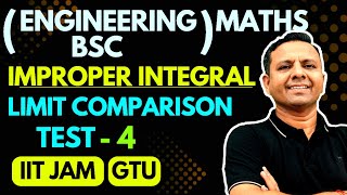 Improper Integral and Convergence | Lect 4| Limit Comparison Test | Gtu Engineering Maths1|BSc Maths