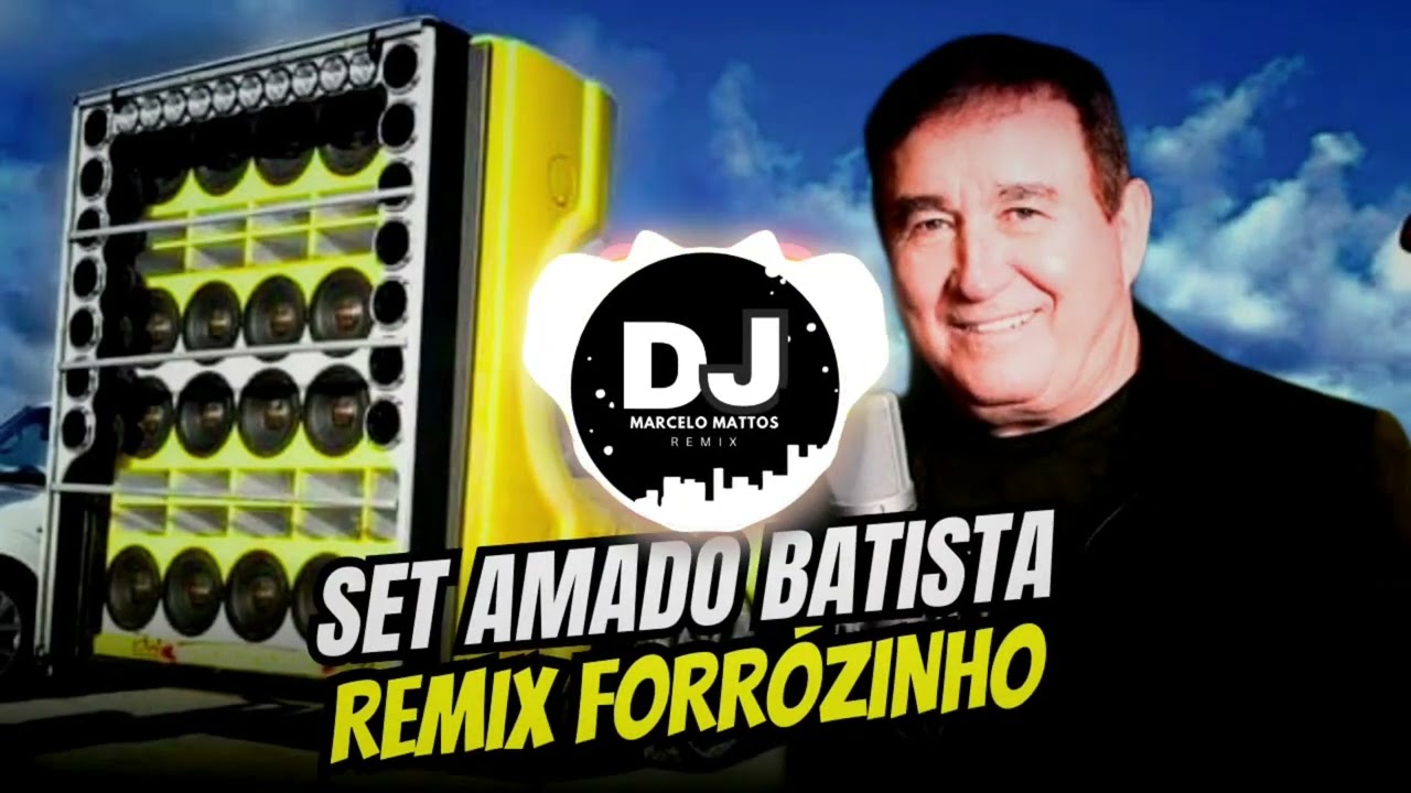 SET 03 AMADO BATISTA REMIX FORRÓZINHO