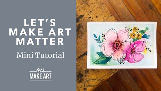 Let's Make Art Matter | Ink and Wash Watercolor Mini Art Tutorial by Sarah Cray of Let's Make Art