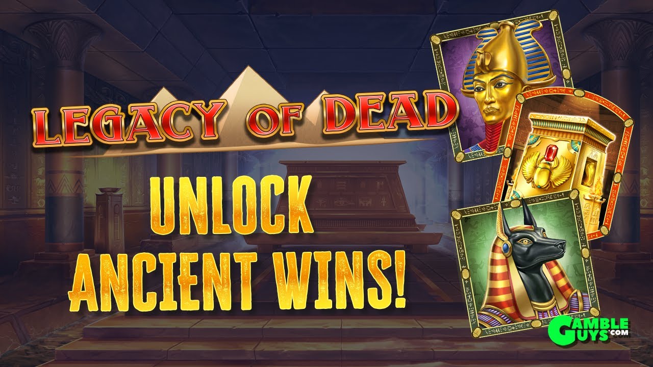 Legacy of Dead Slot: A Quick Review & Play Guide by Gamble Guys