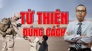 4 CÁCH GIÚP NGƯỜI (Từ Thiện Đúng Cách) - CHÁNH KIẾN | TRẦN VIỆT QUÂN