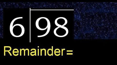 Deel 98 door 6. Rest, quotiënt. Delen met 1-cijferige delers. Lange deling. Hoe te doen
