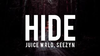 Hide (Lyrics) - Juice WRLD, Seezyn