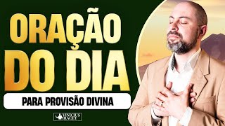ORAÇÃO DO DIA PARA PROVISÃO DIVINA - Profeta Vinicius Iracet