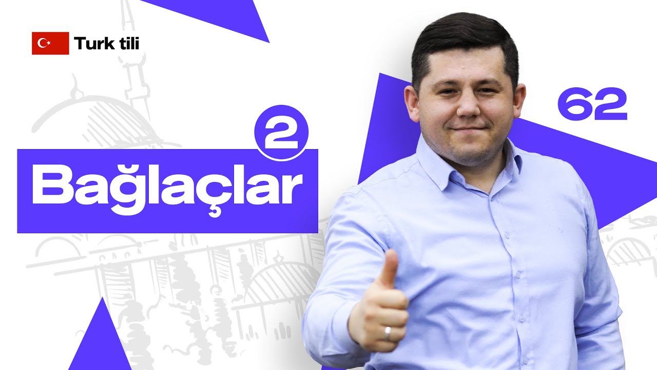 Bağlaçlar - 2 | 62-dars | Turk tilini 0 dan o'rganish