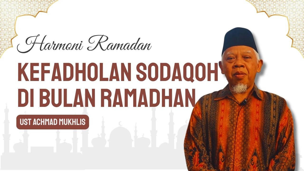 Harmoni Ramadhan 14 - Kefadholan Sodaqoh di Bulan Ramadhan
