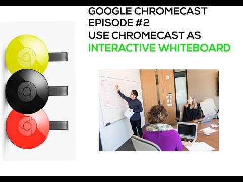 Google Chromecast- Things, you can do, Episode 2, Chromecast as an interactive whiteboard -