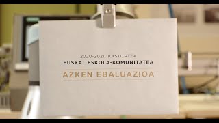 2020-2021 Ikasturtea. Euskal Eskola-Komunitatea: Zorionak eta Eskerrik Asko!