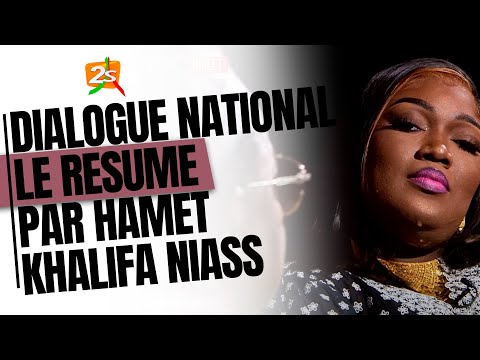 🔴RESUME DU DIALOGUE NATIONAL PAR HAMET KHALIFA NIASS