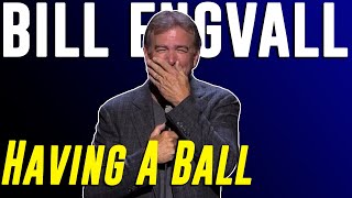 Bill Engvall - Having A Ball