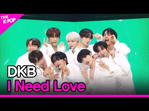 DKB, I Need Love (다크비, I Need Love) [THE SHOW 230620]