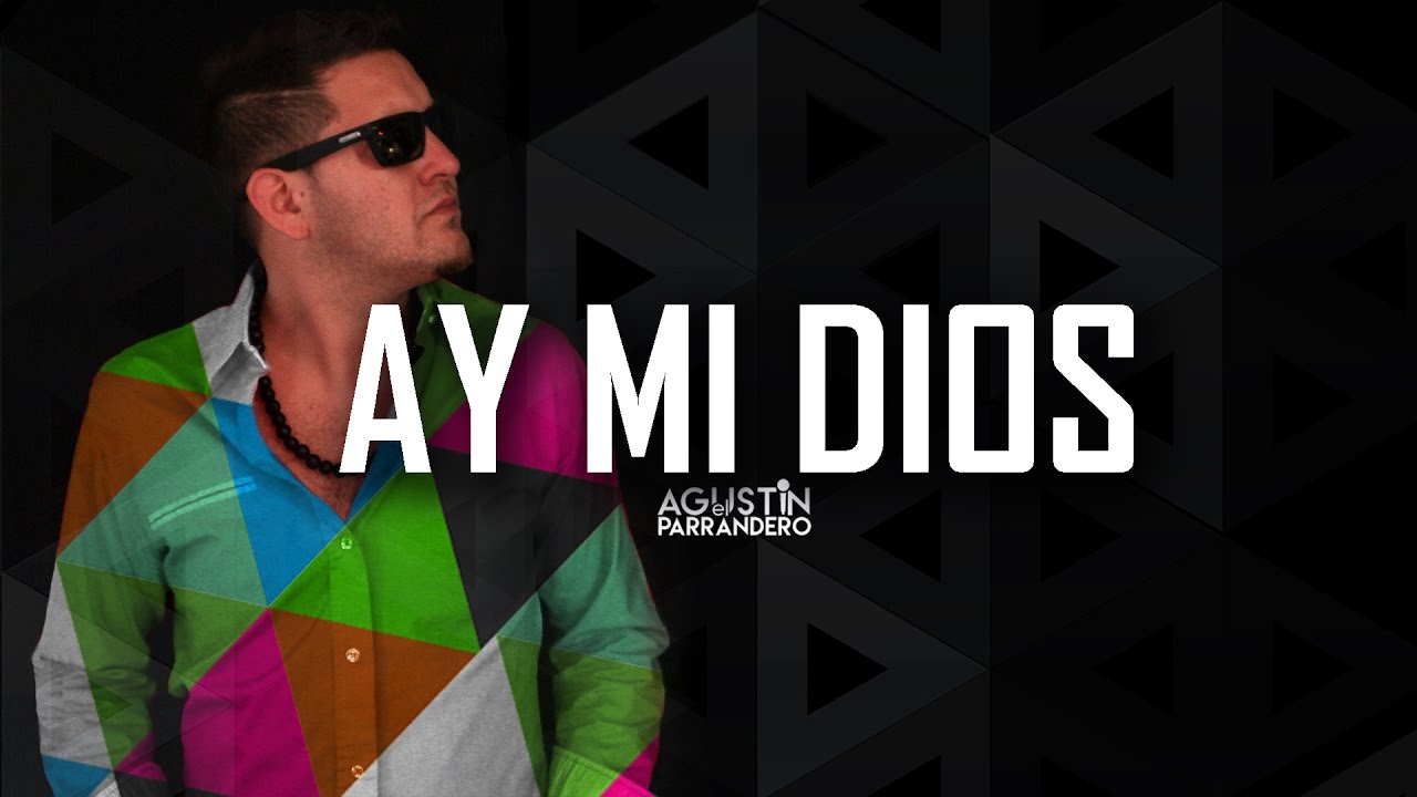Ay Mi Dios cover Pitbull Yandel Agustin El Parrandero 2016 YouTube