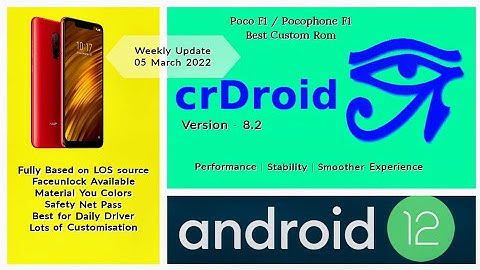 crDroid 8.2 | Android 12 | Weekly Update 05 March 2022 | #PocoF1#Android12_CustomRom