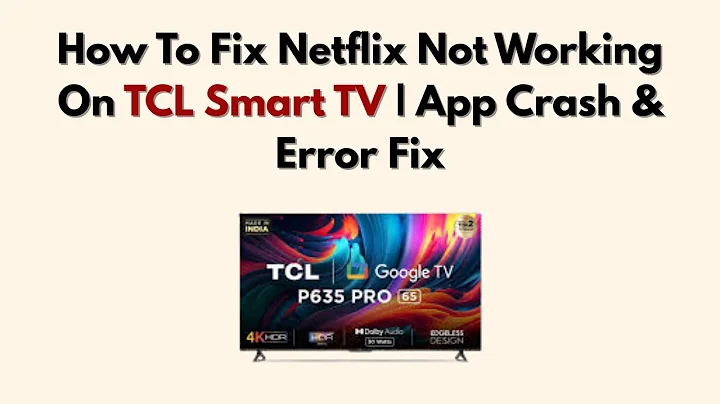 How To Fix Netflix Not Working On TCL Smart TV | App Crash & Error Fix