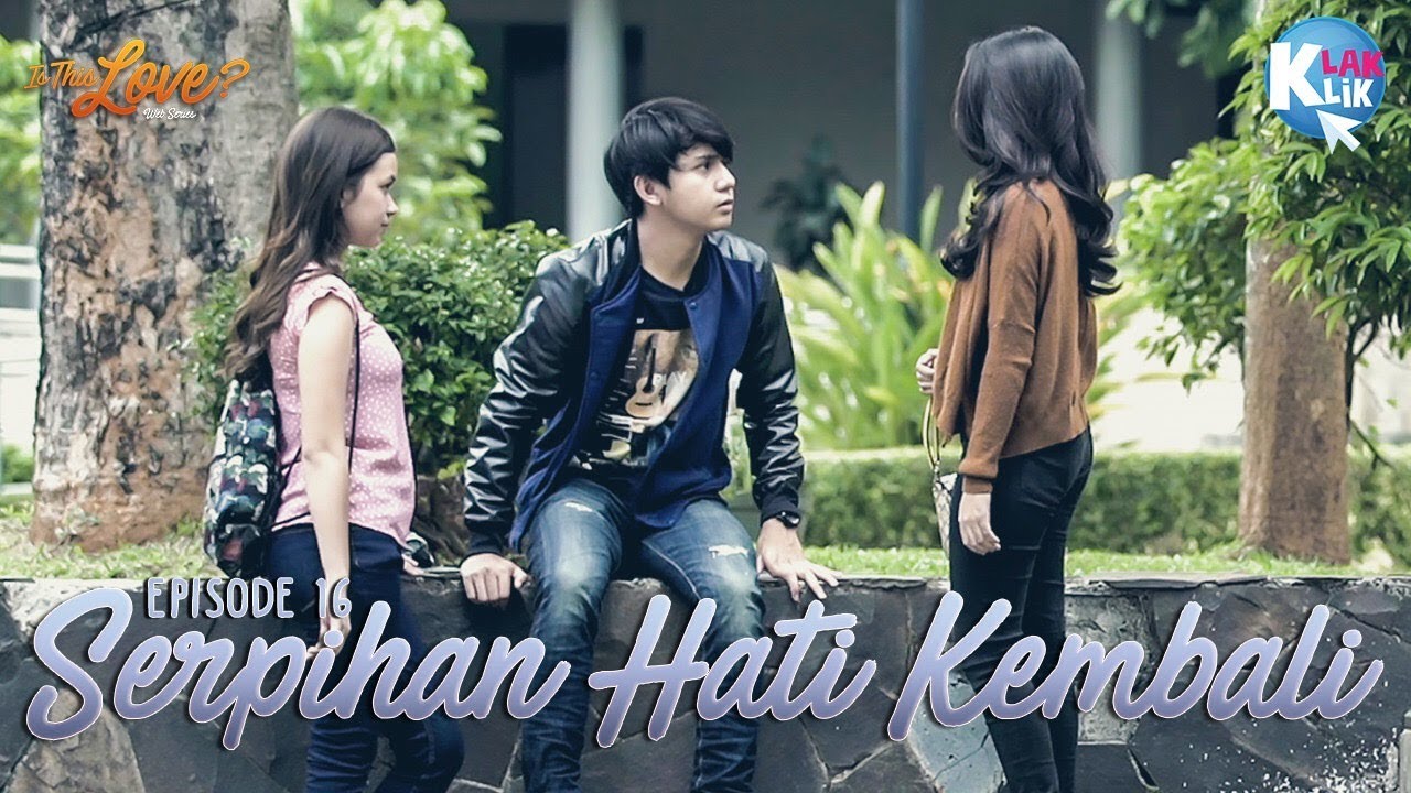 IS THIS LOVE | PART 16 : Serpihan Hati Kembali