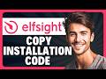 How to Copy the Installation Code from Elfsight in 2026