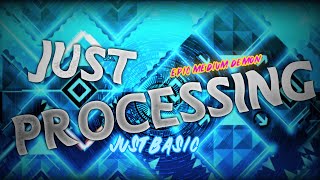 BLAST PROCESSING 2020!!! "Just Processing" (Demon) by JustBasic / Geometry Dash 2.11 / JDMD