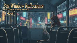 🚌 1 Hour Bus Window Reflections｜Lo-fi for Quiet Commute Mornings【ZynthTone】 Update