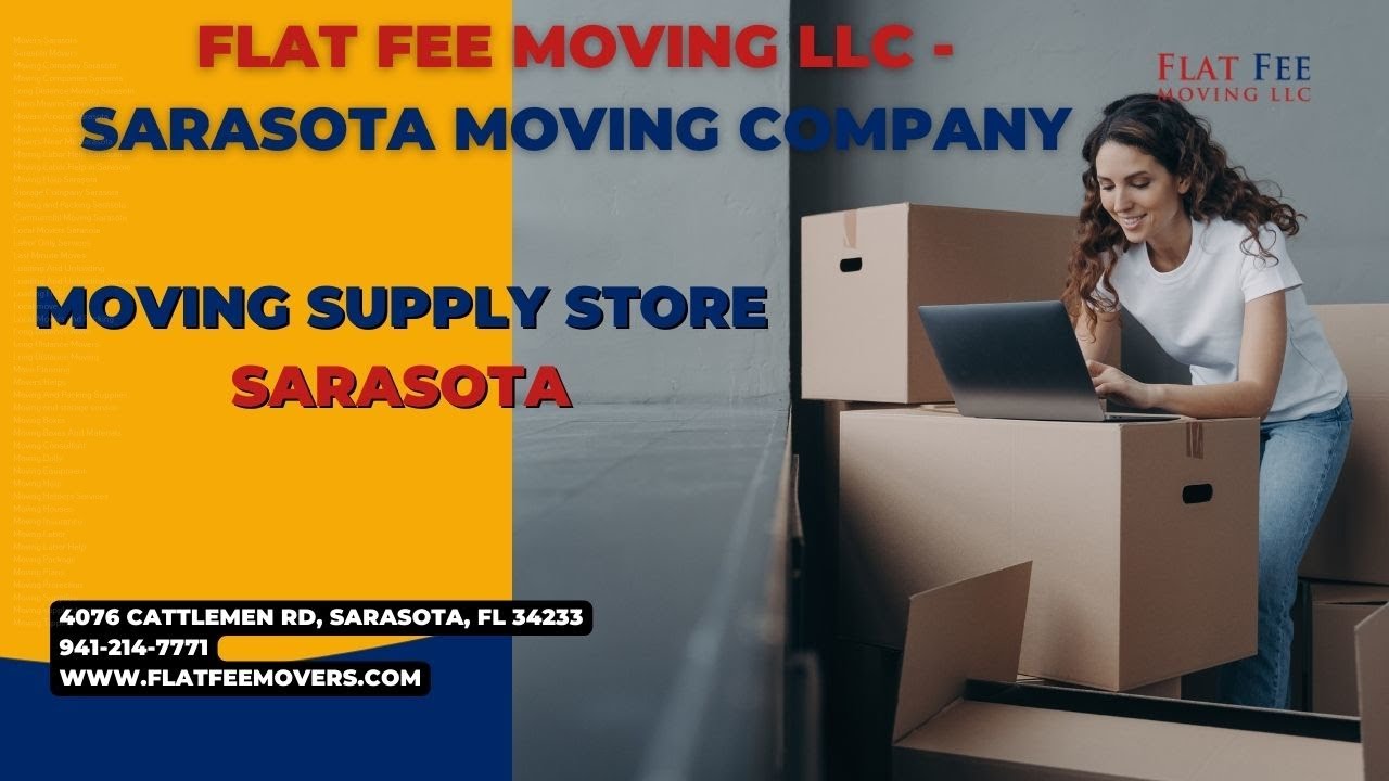 Moving Supply Store Sarasota Flat Fee Moving LLC Sarasota Moving