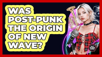 Was Post-Punk The Origin Of New Wave? - Alt Scene Guru