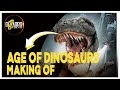 Age of dinosaurs  making of  action 