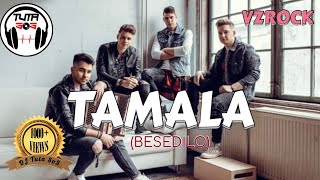 VZROCK - Tamala (Besedilo/Karaoke) (Lyrics by DJ Tuta SoS)