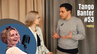 Top 10 complaints leaders have about tango followers | Tango Banter #53 replay