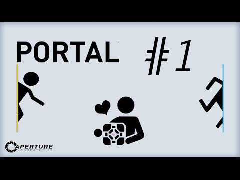 Portal - #1 - Welkom bij Aperture