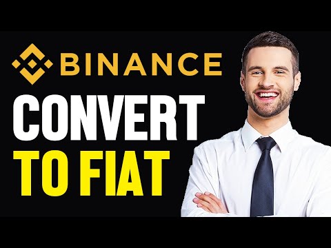 How To Convert Cryptocurrency Into Fiat on Binance (ANY CRYPTOCURRENCY)