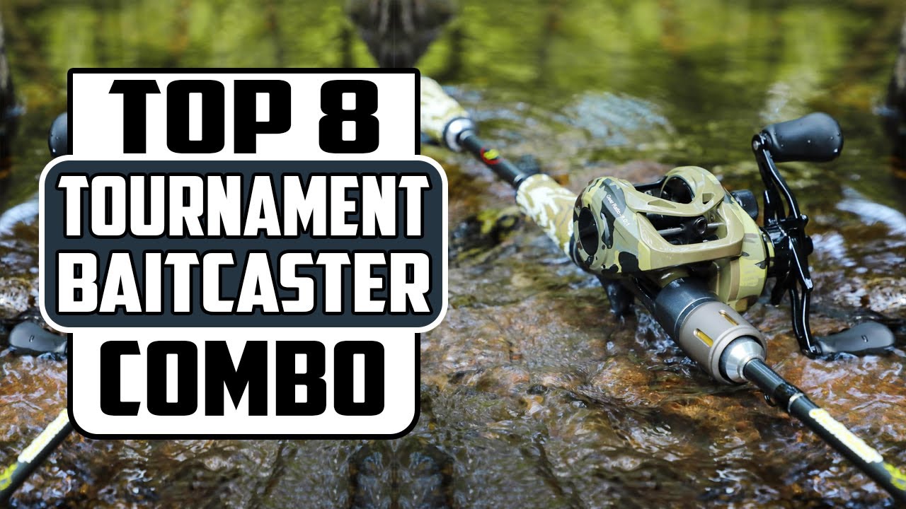 Win Like a Pro! 8 Best Baitcaster Combo for Tournaments in 2025