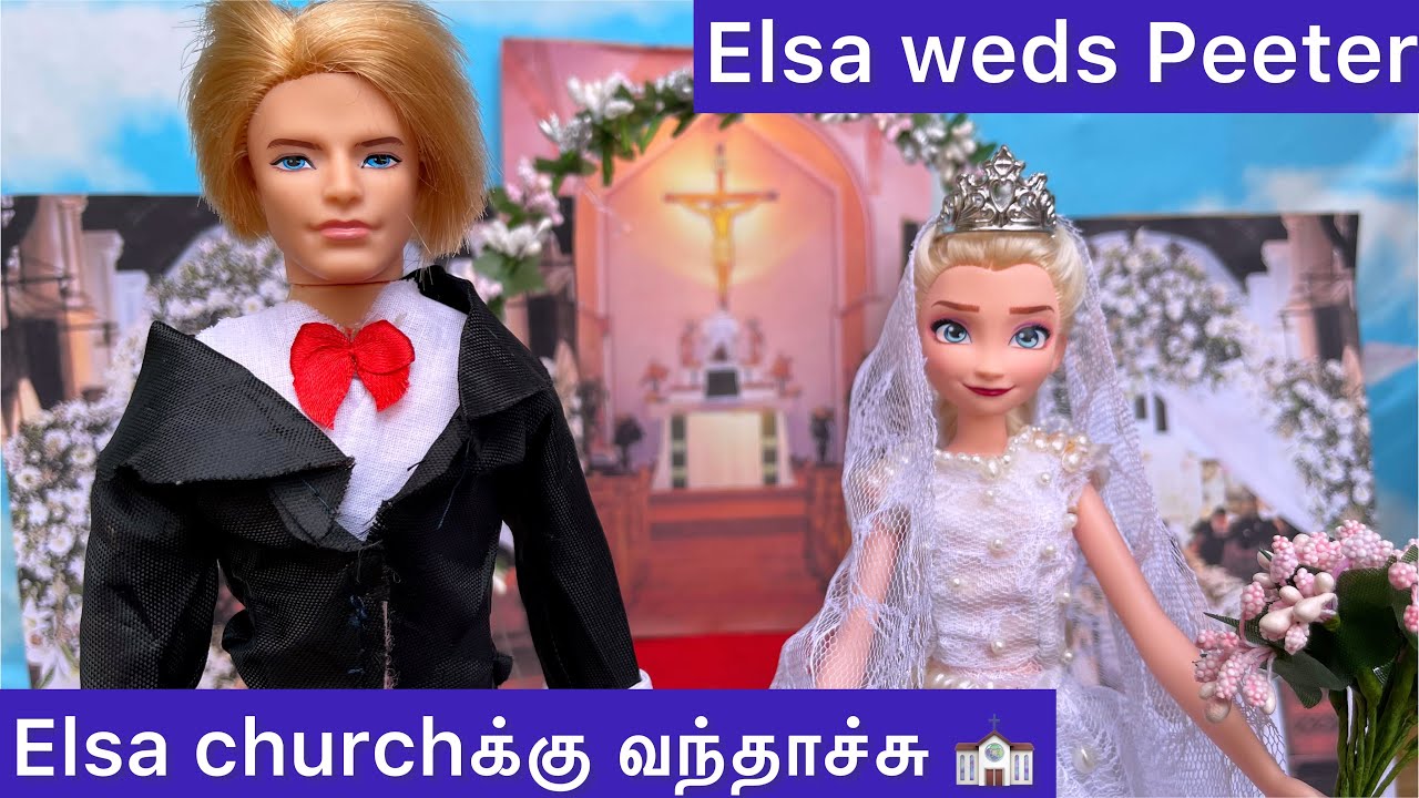 Elsa Marriage Episode 4 | Elsa Churchக்கு வந்தாச்சு | Barbie Tiny Food | Elsa Weds Peeter