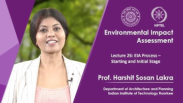 Lecture 26: EIA Process - Starting and Initial Stage