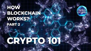 Famous Crypto 101: How Blockchain Works?- Part 2 Wealth