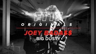 Joey Bada$$ - Big Dusty | FTTF Originals