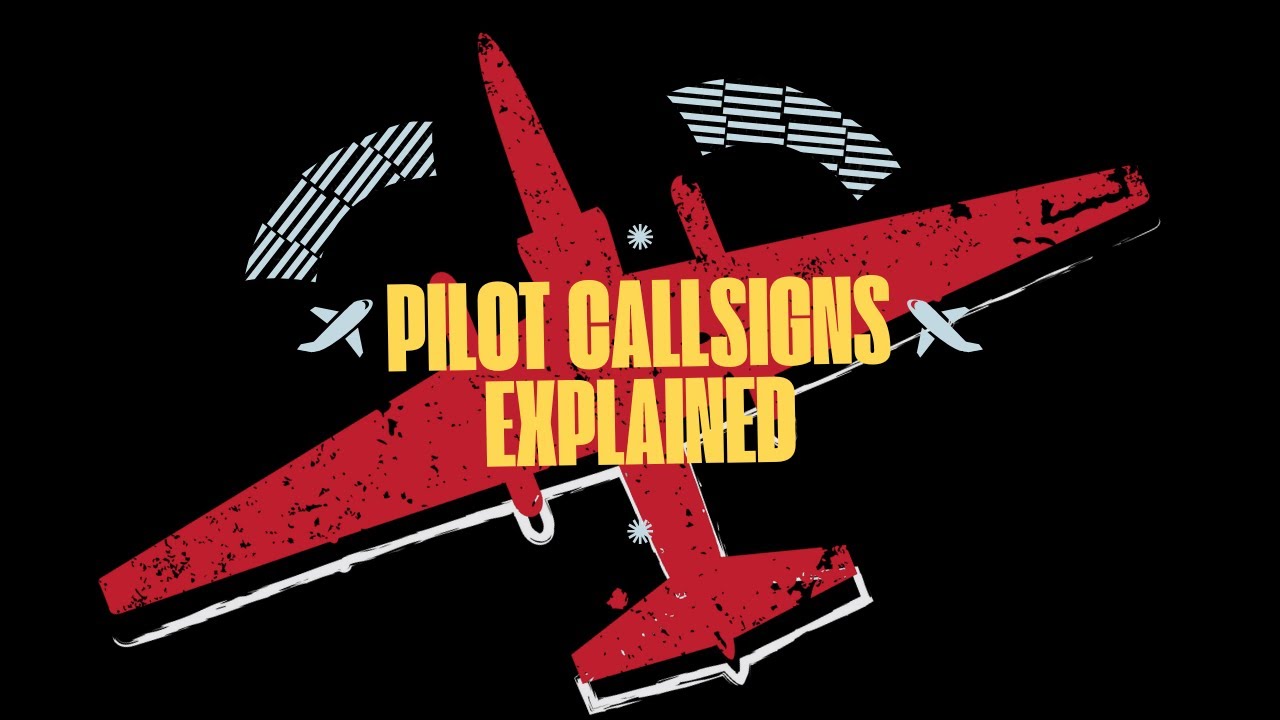 Pilot Call Signs Explained