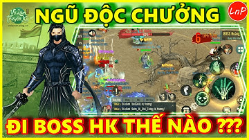 VÕ LÂM 1 MOBILE - NGŨ ĐỘC CHƯỞNG ĐI BOSS HK THẾ NÀO ??? | LnP