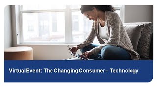 The Changing Consumer – Technology