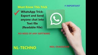 Export and Send Anyone Full Whatsapp Chat into Text File , Readable File - BY NEEL CHAUDHARI screenshot 4