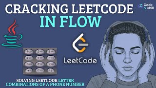 Solving LeetCode Letter Combinations of a Phone Number in Java | Code & Chill Lofi
