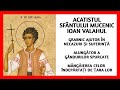 ACATISTUL SFÂNTULUI IOAN VALAHUL - IZBĂVITOR AL DUHULUI CURVIEI ȘI MÂNGĂIERE A CELOR ÎN ISPITE