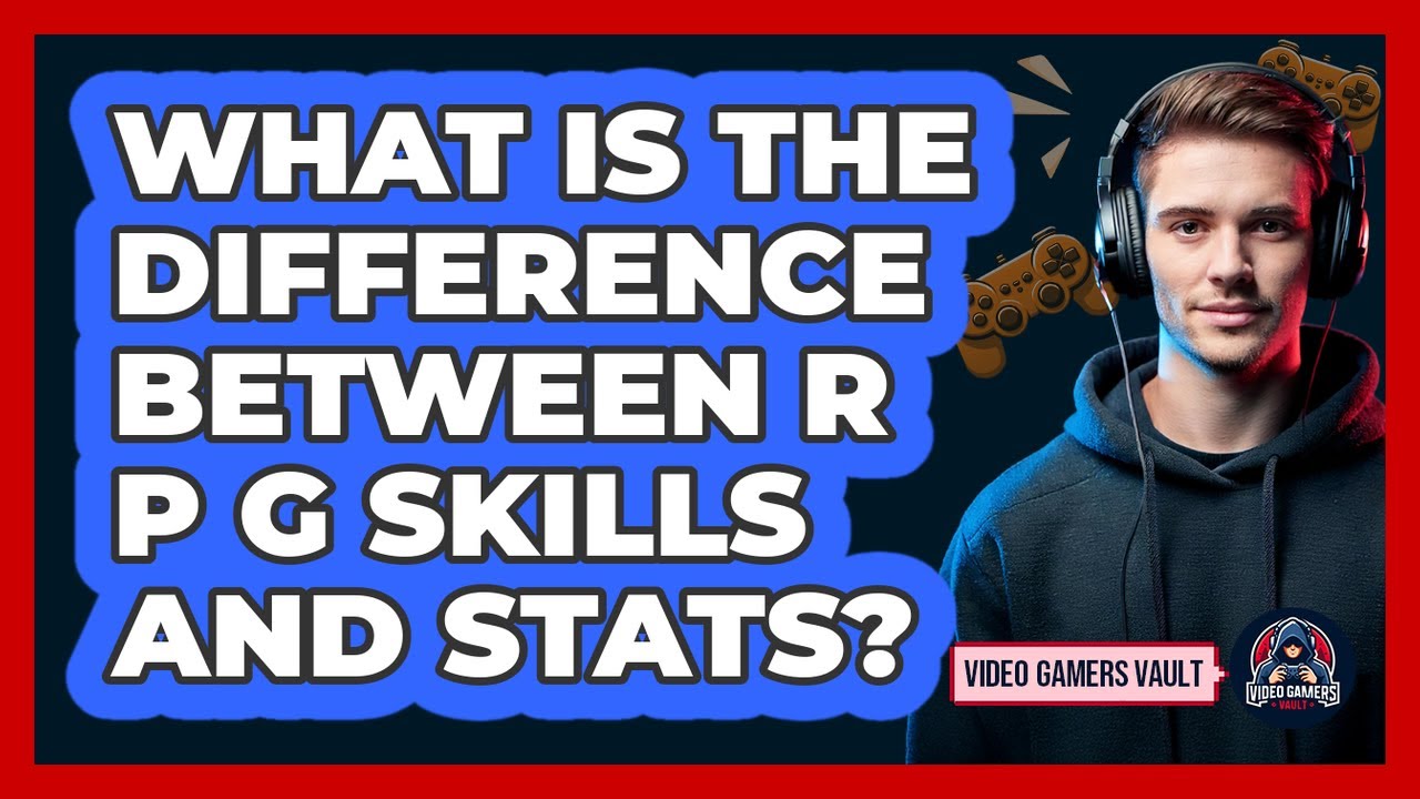 What Is The Difference Between RPG Skills And Stats?