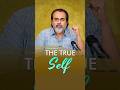 The True Self || Acharya Prashant